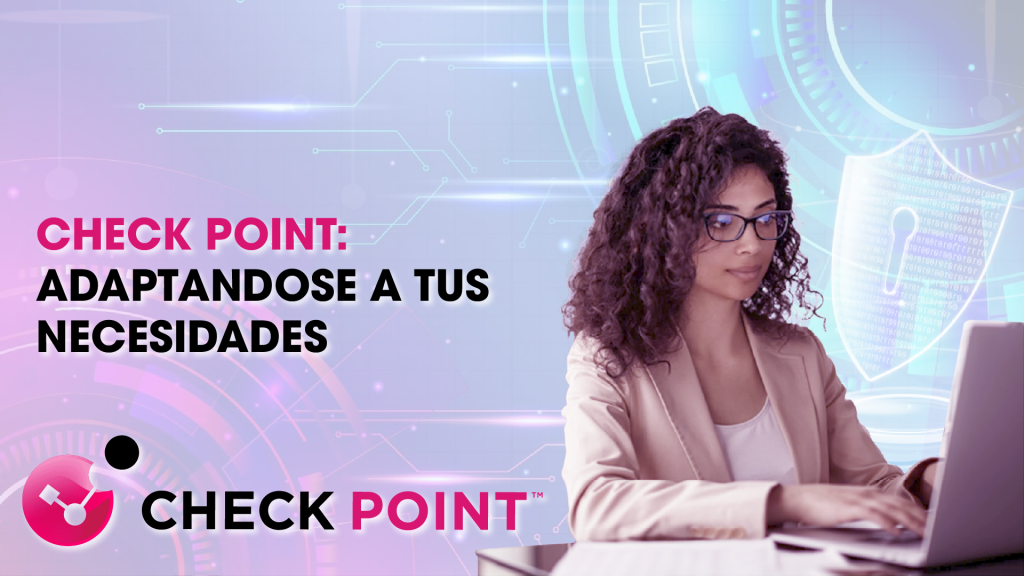Check Point Adaptándose a tus Necesidades