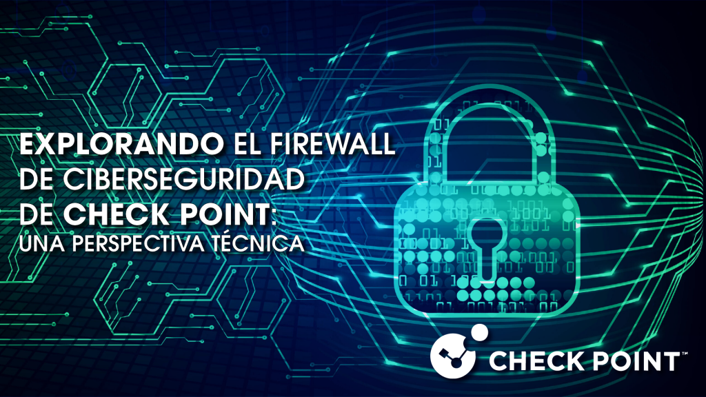 Explorando el Firewall de Ciberseguridad Check Point