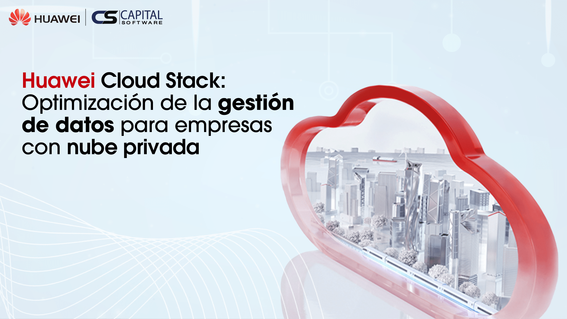 Huawei Cloud Stack: Optimización de la gestión de datos para empresas con nube privada