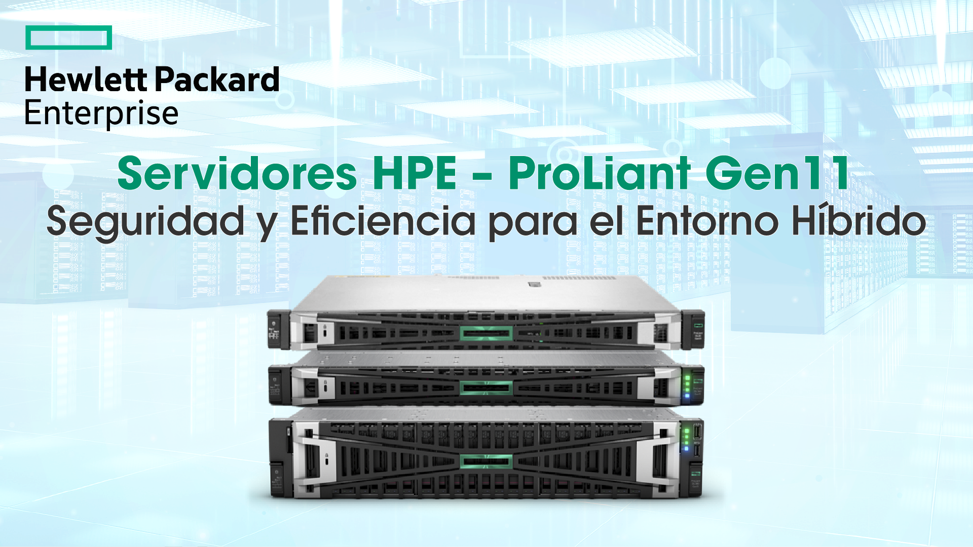 Servidores HPE – ProLiant Gen11 – seguridad y eficiencia para el entorno híbrido
