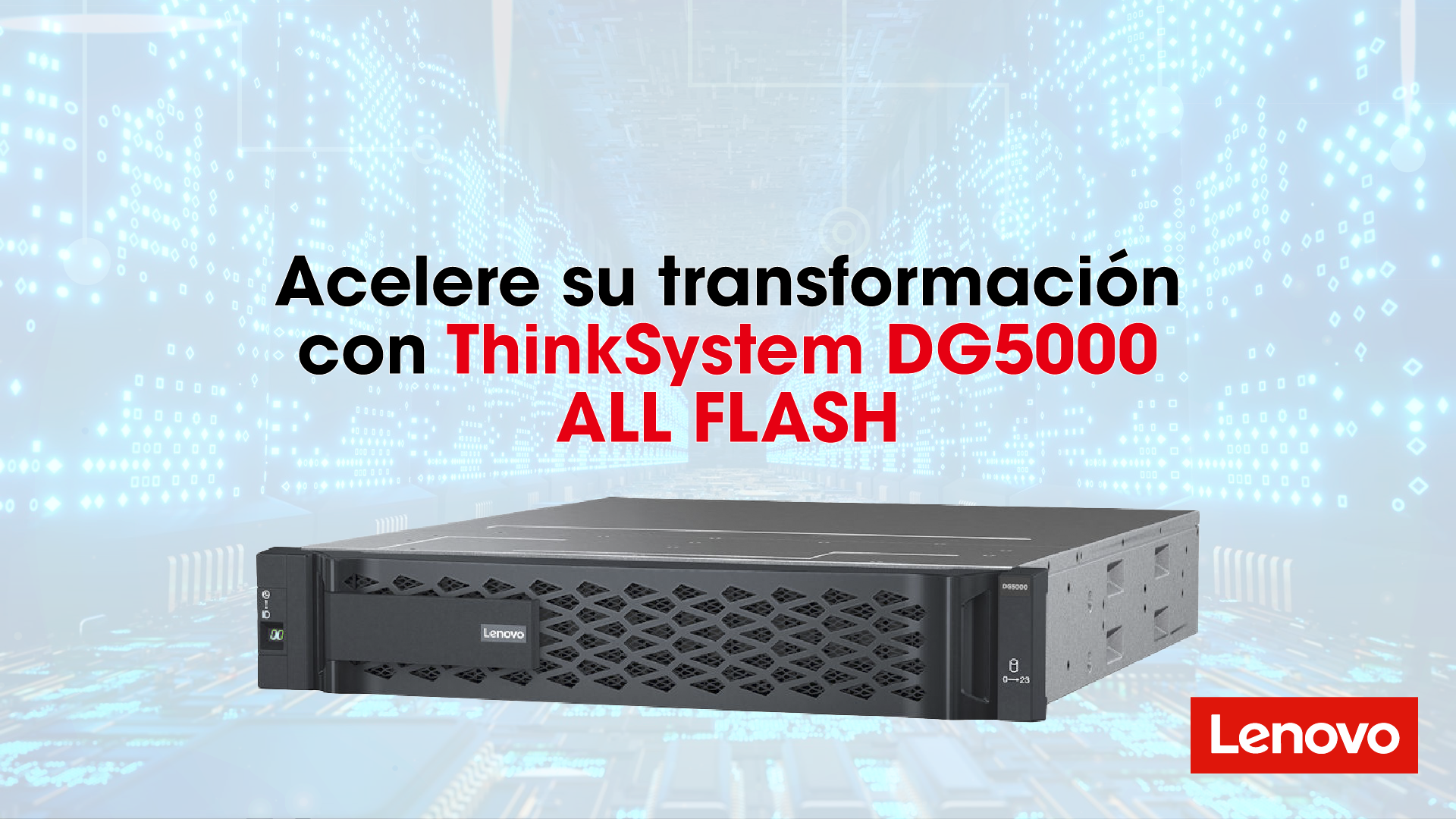 Acelere su transformación con ThinkSystem DG5000 ALL FLASH